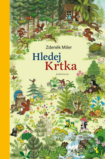 Kniha: Hledej Krtka (Zdeněk Miler). Pikola, 2017 Kniha: Hledej Krtka (Zdeněk Miler). Pikola, 2017