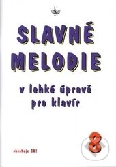 Kniha: Slavné melodie 8 (Autorský kolektiv). G + W, 2017 Kniha: Slavné melodie 8 (Autorský kolektiv). G + W, 2017