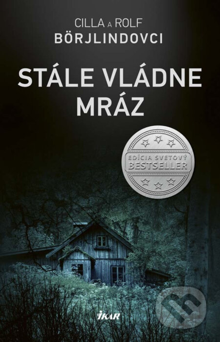 E-kniha: Stále vládne mráz (Cilla Börjlind a Rolf Börjlind). Ikar, 2017 E-kniha: Stále vládne mráz (Cilla Börjlind a Rolf Börjlind). Ikar, 2017