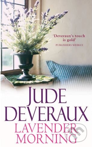 Kniha: Lavender Morning (Jude Deveraux). Simon & Schuster, 2010 Kniha: Lavender Morning (Jude Deveraux). Simon & Schuster, 2010