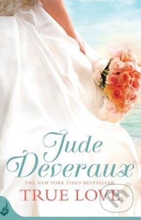 Kniha: True Love (Jude Deveraux). Headline Book, 2013 Kniha: True Love (Jude Deveraux). Headline Book, 2013