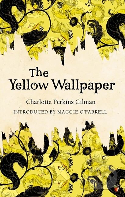 Kniha: The Yellow Wallpaper (Charlotte Perkins Gilman). Virago, 1981 Kniha: The Yellow Wallpaper (Charlotte Perkins Gilman). Virago, 1981