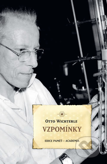 Kniha: Vzpomínky (Otto Wichterle). Academia, 2017 Kniha: Vzpomínky (Otto Wichterle). Academia, 2017