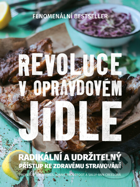 Kniha: Revoluce v opravdovém jídle (Tim Noakes). Publixing Ltd, 2017 Kniha: Revoluce v opravdovém jídle (Tim Noakes). Publixing Ltd, 2017