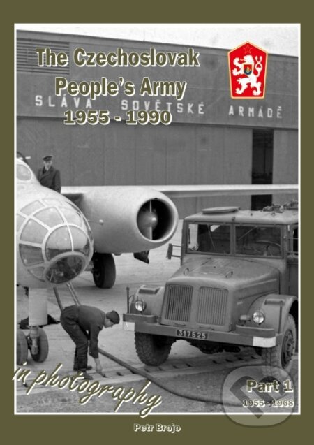 Kniha: The Czechoslovak People's Army 1955 - 1990 in Photography - Part1 1955-1968 (Petr Brojo). Capricorn Publications, 2017 Kniha: The Czechoslovak People's Army 1955 - 1990 in Photography - Part1 1955-1968 (Petr Brojo). Capricorn Publications, 2017