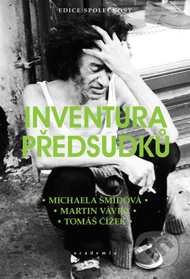 Kniha: Inventura předsudků (Martin Vávra, Michaela Šmídová a Tomáš Čížek). Academia, 2017 Kniha: Inventura předsudků (Martin Vávra, Michaela Šmídová a Tomáš Čížek). Academia, 2017