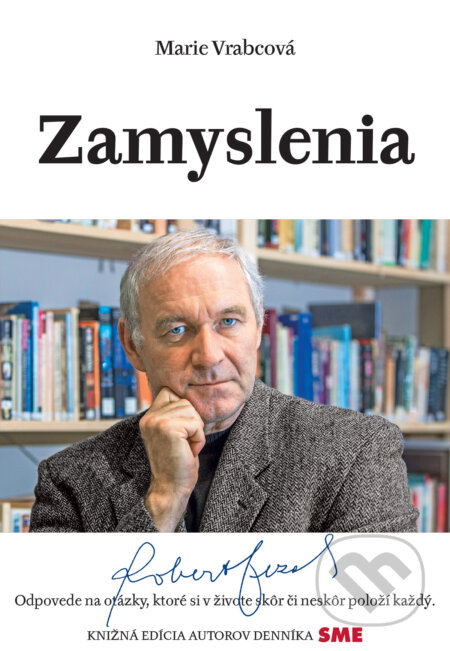 Kniha: Zamyslenia - Róbert Bezák (Marie Vrabcová). Petit Press, 2017 Kniha: Zamyslenia - Róbert Bezák (Marie Vrabcová). Petit Press, 2017