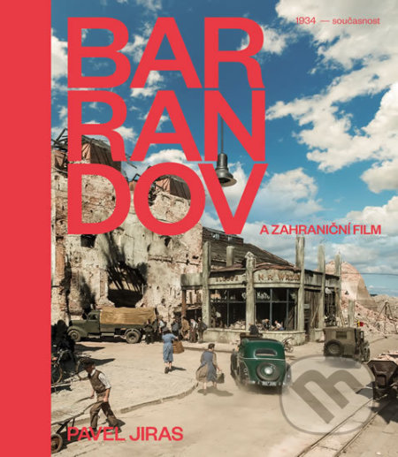 Kniha: Barrandov a zahraniční film (Pavel Jiras). Universum, 2017 Kniha: Barrandov a zahraniční film (Pavel Jiras). Universum, 2017