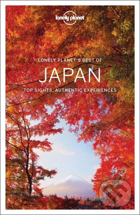 Kniha: Best Of Japan (Andrew Bender, Benedict Walker, Craig McLachlan, Kate Morgan, Ray Bartlett, Rebecca Milner, Simon Richmond, Tom Spurling a Wendy Yanagihara). Lonely Planet, 2017 Kniha: Best Of Japan (Andrew Bender, Benedict Walker, Craig McLachlan, Kate Morgan, Ray Bartlett, Rebecca Milner, Simon Richmond, Tom Spurling a Wendy Yanagihara). Lonely Planet, 2017