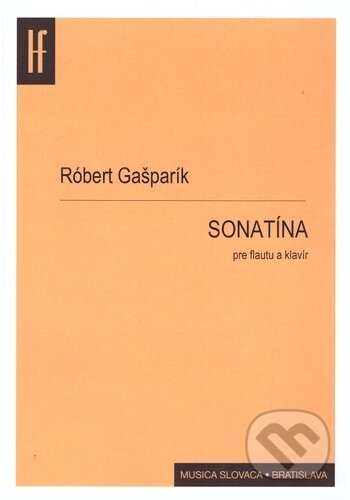 Kniha: Sonatína pre flautu a klavír (Róbert Gašparík). Hudobný fond, 2017 Kniha: Sonatína pre flautu a klavír (Róbert Gašparík). Hudobný fond, 2017