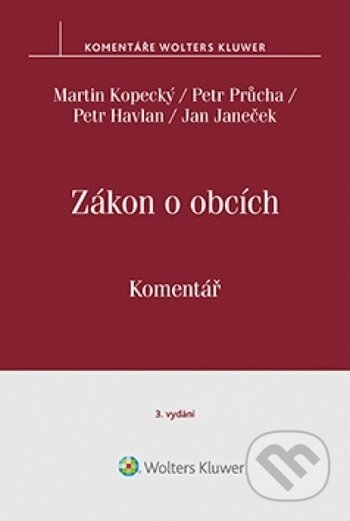 Kniha: Zákon o obcích (Jan Janeček, Martin Kopecký, Petr Havlan a Petr Průcha). Wolters Kluwer ČR, 2017 Kniha: Zákon o obcích (Jan Janeček, Martin Kopecký, Petr Havlan a Petr Průcha). Wolters Kluwer ČR, 2017