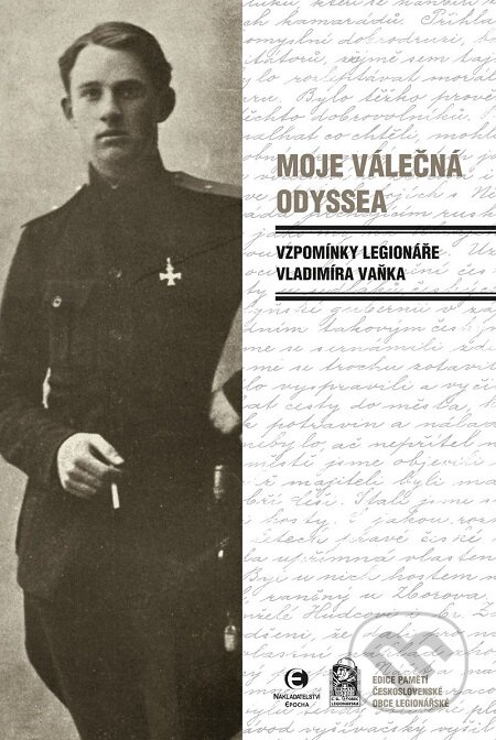 E-kniha: Moje válečná odyssea (Vladimír Vaňěk). Epocha, 2017 E-kniha: Moje válečná odyssea (Vladimír Vaňěk). Epocha, 2017