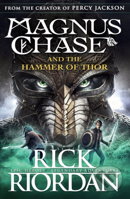 Kniha: Magnus Chase and the Hammer of Thor (Rick Riordan). Penguin Books, 2017 Kniha: Magnus Chase and the Hammer of Thor (Rick Riordan). Penguin Books, 2017