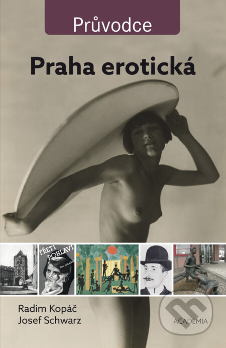 Kniha: Praha erotická (Radim Kopáč). Academia, 2017 Kniha: Praha erotická (Radim Kopáč). Academia, 2017