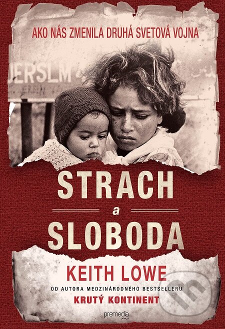 Strach a sloboda - Keith Lowe, Premedia, 2017