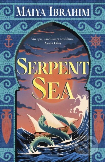 Kniha: Serpent Sea (Maiya Ibrahim). Hodderscape, 2024 Kniha: Serpent Sea (Maiya Ibrahim). Hodderscape, 2024