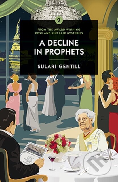 Kniha: A Decline in Prophets (Sulari Gentill). , 2020 Kniha: A Decline in Prophets (Sulari Gentill). , 2020