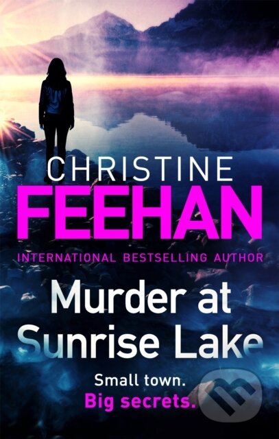 Kniha: Murder at Sunrise Lake (Christine Feehan). Piatkus, 2021 Kniha: Murder at Sunrise Lake (Christine Feehan). Piatkus, 2021