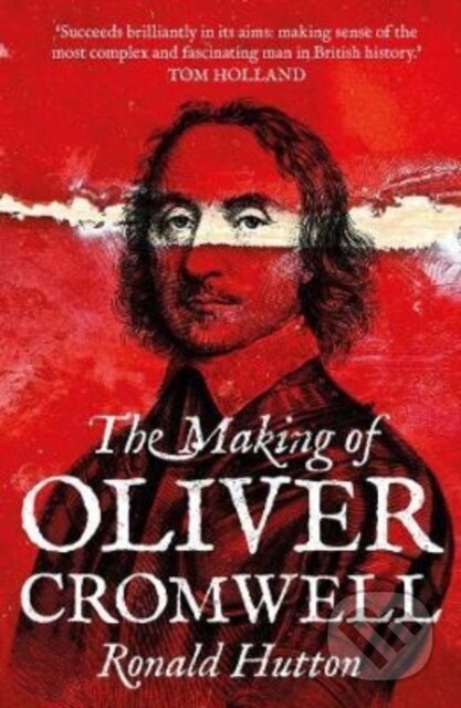 Kniha: The Making of Oliver Cromwell (Ronald Hutton). Yale University Press, 2022 Kniha: The Making of Oliver Cromwell (Ronald Hutton). Yale University Press, 2022