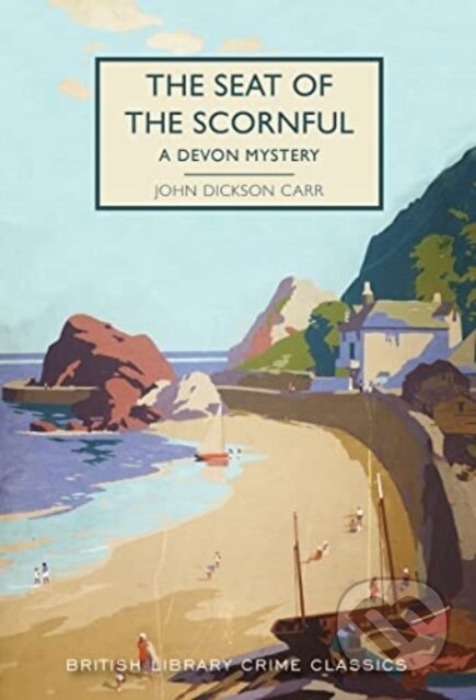 Kniha: The Seat of the Scornful (John Dickson Carr). British Library, 2022 Kniha: The Seat of the Scornful (John Dickson Carr). British Library, 2022