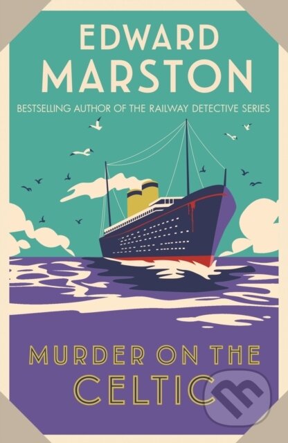 Kniha: Murder on the Celtic (Edward Marston). Allison & Busby, 2022 Kniha: Murder on the Celtic (Edward Marston). Allison & Busby, 2022
