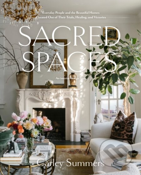 Kniha: Sacred Spaces (Carley Summers). Convergent Books, 2023 Kniha: Sacred Spaces (Carley Summers). Convergent Books, 2023