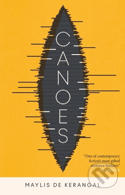Kniha: Canoes (Maylis De Kerangal). MacLehose Press, 2023 Kniha: Canoes (Maylis De Kerangal). MacLehose Press, 2023