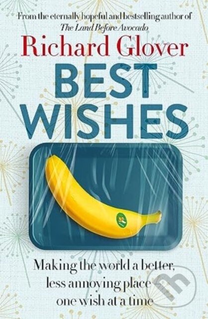 Kniha: Best Wishes (Richard Glover). ABC Books, 2023 Kniha: Best Wishes (Richard Glover). ABC Books, 2023