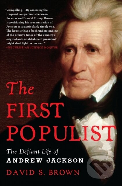Kniha: The First Populist (David S. Brown). Scribner, 2023 Kniha: The First Populist (David S. Brown). Scribner, 2023