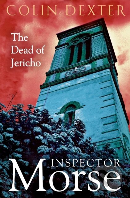 Kniha: The Dead of Jericho (Colin Dexter). Pan Books, 2024 Kniha: The Dead of Jericho (Colin Dexter). Pan Books, 2024