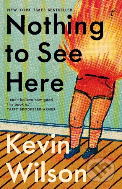 Kniha: Nothing to See Here (Kevin Wilson). , 2021 Kniha: Nothing to See Here (Kevin Wilson). , 2021