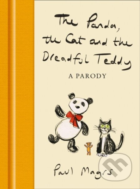 Kniha: The Panda, the Cat and the Dreadful Teddy (Paul Magrs). HarperCollins, 2021 Kniha: The Panda, the Cat and the Dreadful Teddy (Paul Magrs). HarperCollins, 2021
