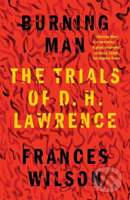 Kniha: Burning Man (Frances Wilson). Picador, 2022 Kniha: Burning Man (Frances Wilson). Picador, 2022