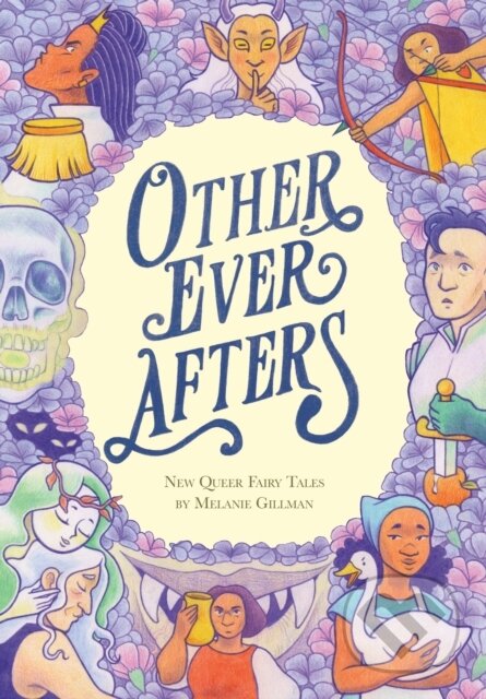Kniha: Other Ever Afters (Melanie Gillman). , 2022 Kniha: Other Ever Afters (Melanie Gillman). , 2022