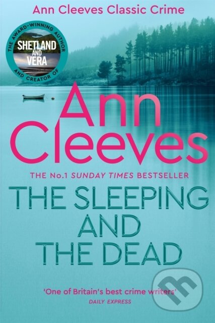 Kniha: The Sleeping and the Dead (Ann Cleeves). Pan Books, 2023 Kniha: The Sleeping and the Dead (Ann Cleeves). Pan Books, 2023