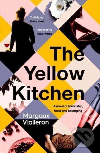 Kniha: The Yellow Kitchen (Margaux Vialleron). Simon & Schuster, 2023 Kniha: The Yellow Kitchen (Margaux Vialleron). Simon & Schuster, 2023