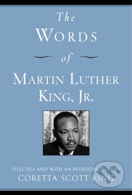 Kniha: The Words of Martin Luther King, Jr. (Martin Luther King). , 2023 Kniha: The Words of Martin Luther King, Jr. (Martin Luther King). , 2023