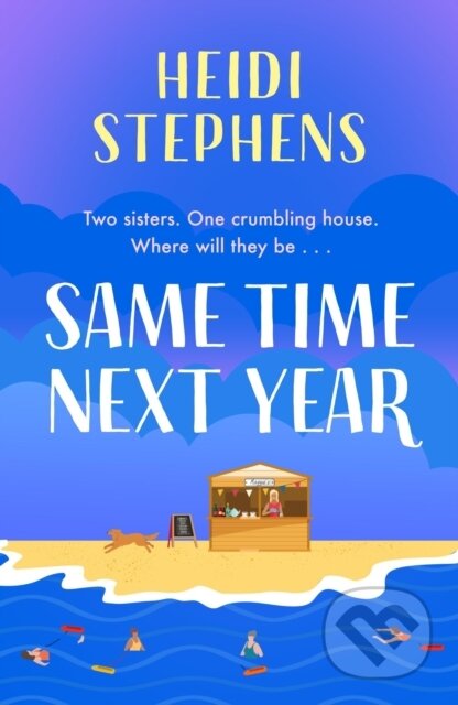 Kniha: Same Time Next Year (Heidi Stephens). Headline Book, 2024 Kniha: Same Time Next Year (Heidi Stephens). Headline Book, 2024