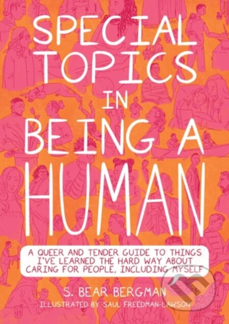 Kniha: Special Topics in a Being Human (S. Bear Bergman). Arsenal Pulp Press, 2021 Kniha: Special Topics in a Being Human (S. Bear Bergman). Arsenal Pulp Press, 2021