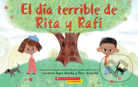 Kniha: El dia terrible de Rita y Rafi (Rita and Ralph's Rotten Day) (Carmen Agra Deedy). , 2021 Kniha: El dia terrible de Rita y Rafi (Rita and Ralph's Rotten Day) (Carmen Agra Deedy). , 2021