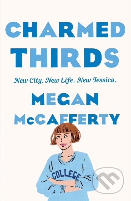 Kniha: Charmed Thirds (Megan Mccafferty). Wednesday Books, 2021 Kniha: Charmed Thirds (Megan Mccafferty). Wednesday Books, 2021