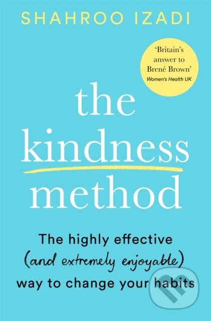 Kniha: The Kindness Method (Shahroo Izadi). Bluebird, 2021 Kniha: The Kindness Method (Shahroo Izadi). Bluebird, 2021