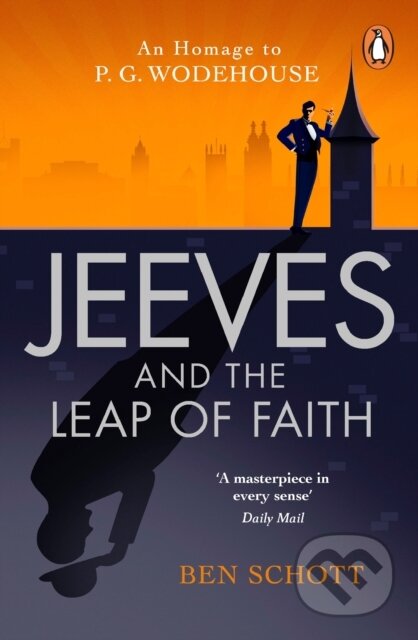 Kniha: Jeeves and the Leap of Faith (Ben Schott). Arrow Books, 2021 Kniha: Jeeves and the Leap of Faith (Ben Schott). Arrow Books, 2021