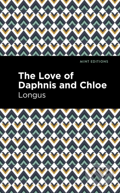 Kniha: The Loves of Daphnis and Chloe (Longus). , 2021 Kniha: The Loves of Daphnis and Chloe (Longus). , 2021