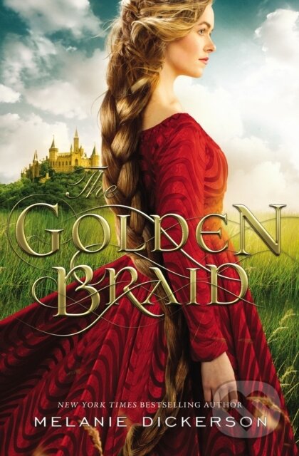 Kniha: The Golden Braid (Melanie Dickerson). Thomas Nelson Publishers, 2021 Kniha: The Golden Braid (Melanie Dickerson). Thomas Nelson Publishers, 2021