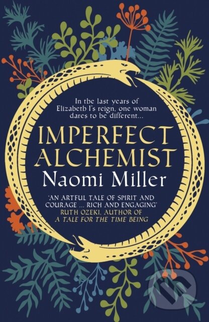 Kniha: Imperfect Alchemist (Naomi Miller). Allison & Busby, 2021 Kniha: Imperfect Alchemist (Naomi Miller). Allison & Busby, 2021