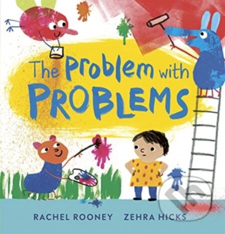 Kniha: The Problem with Problems (Rachel Rooney). Andersen, 2021 Kniha: The Problem with Problems (Rachel Rooney). Andersen, 2021