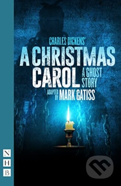 Kniha: A Christmas Carol – A Ghost Story (Charles Dickens). Nick Hern Books, 2021 Kniha: A Christmas Carol – A Ghost Story (Charles Dickens). Nick Hern Books, 2021