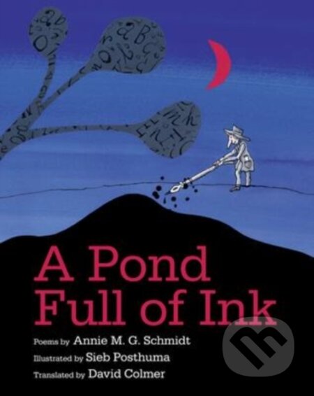 Kniha: Pond Full of Ink (Annie M G Schmidt). , 2022 Kniha: Pond Full of Ink (Annie M G Schmidt). , 2022