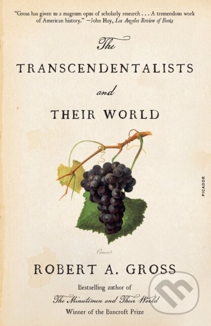 Kniha: The Transcendentalists and Their World (Robert A. Gross). Picador, 2022 Kniha: The Transcendentalists and Their World (Robert A. Gross). Picador, 2022